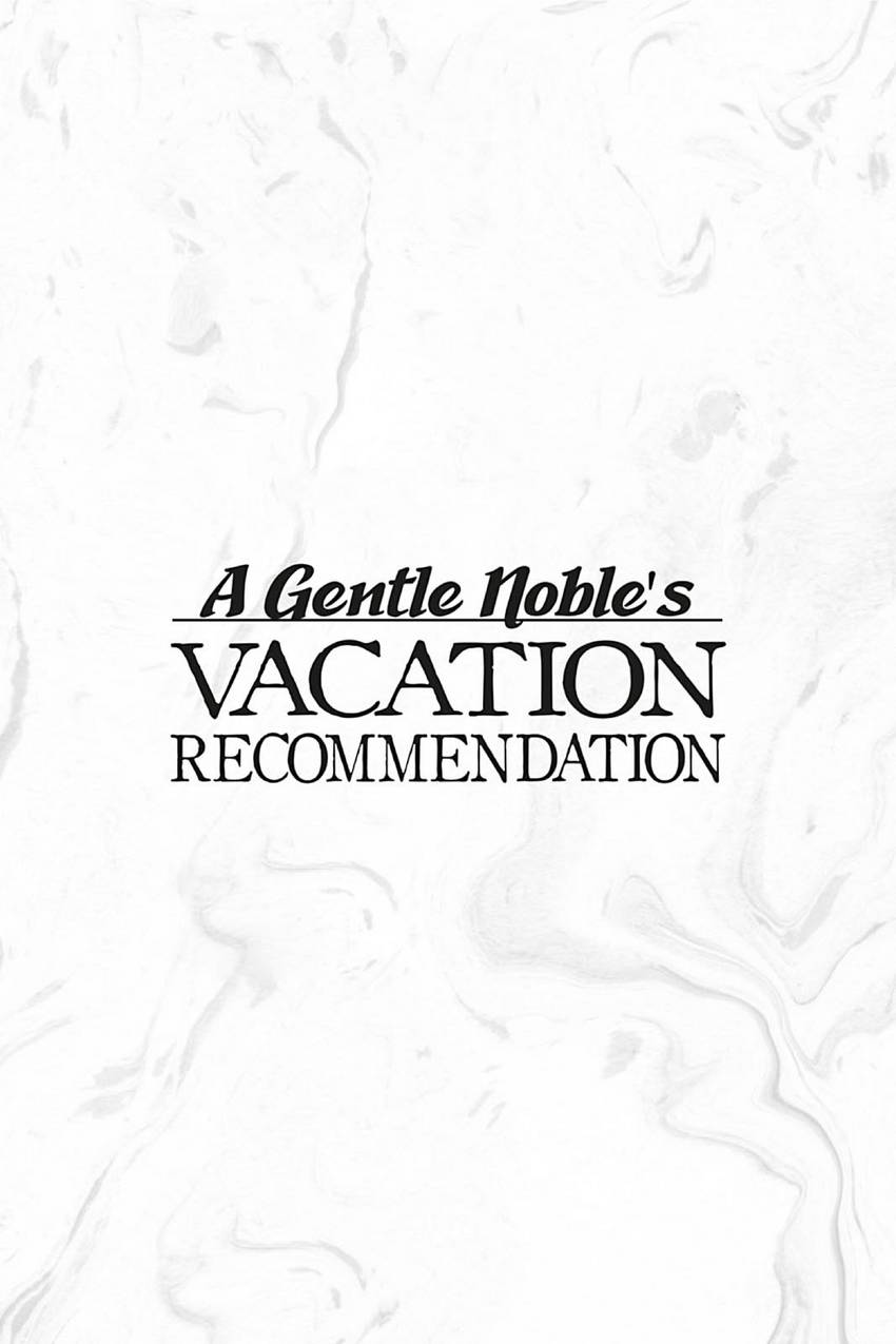 A Gentle Noble's Vacation Recommendation