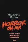 Algeria's Radio - Horror on Air • Chapter 4: Forbidden at the Dawn III: Consequences • Page ik-page-858238