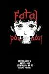 Fatal Possession • Chapter 15 • Page ik-page-816916