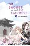 The Sachet of the Last Empress • Chapter 8 • Page 1
