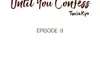 Until You Confess • Chapter 9 Part 1 • Page ik-page-1322051