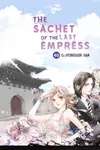 The Sachet of the Last Empress • Chapter 40 • Page 1