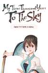 My Three Thousand Years To The Sky • Chapter 74 • Page ik-page-1565379