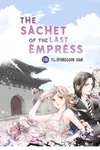 The Sachet of the Last Empress • Chapter 18 • Page ik-page-1410884