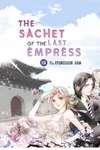 The Sachet of the Last Empress • Chapter 19 • Page 1