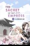 The Sachet of the Last Empress • Chapter 25 • Page 1