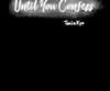 Until You Confess • Chapter 13 Part 1 • Page ik-page-1648740