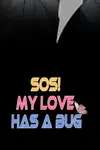 SOS! My Love Has A Bug • Season 2 Chapter 20 • Page 5