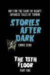 Stories After Dark: Japan • Chapter 6 Part 1: The 13th Floor • Page ik-page-2064664