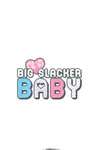 Me vs Big Slacker Baby • Chapter 33 • Page 1