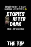 Stories After Dark: Malaysia III • Chapter 2: The Tip • Page ik-page-2679360