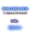 From Cursed House to Isekai Dungeon • Chapter 02 • Page ik-page-4893014