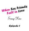 When Sex Friends Fall in Love • Chapter 1 • Page ik-page-4894518