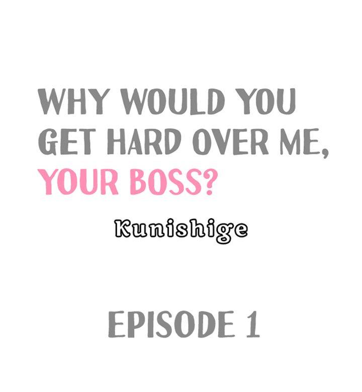 Why Would You Get Hard Over Me, Your Boss?