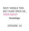 Why Would You Get Hard Over Me, Your Boss? • Chapter 10 • Page ik-page-4885745