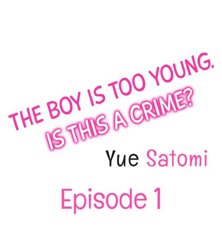 The Boy Is Too Young. Is This a Crime?