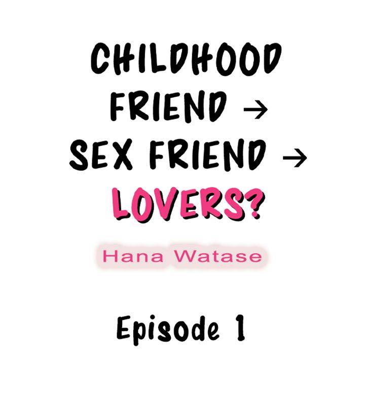 Childhood Friend → Sex Friend → Lovers?