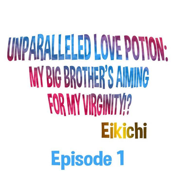 Unparalleled Love Potion: My Big Brother's Aiming for My Virginity!?