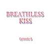 Breathless Kiss • Chapter 9 • Page ik-page-5038558
