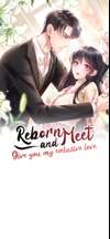 Reborn And Meet, Give You My Exclusive Love • Chapter 49 • Page ik-page-3935789