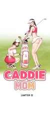 Caddie Mom [Mature] • Chapter 15 • Page ik-page-4350408