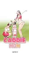Caddie Mom [Mature] • Chapter 3 • Page ik-page-4346608