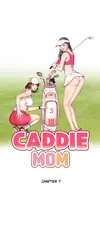 Caddie Mom [Mature] • Chapter 7 • Page ik-page-4346851