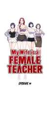 My Wife is a Female Teacher [Mature] • Chapter 14 • Page ik-page-4380666