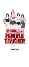 My Wife is a Female Teacher [Mature] • Chapter 20 • Page ik-page-4542386