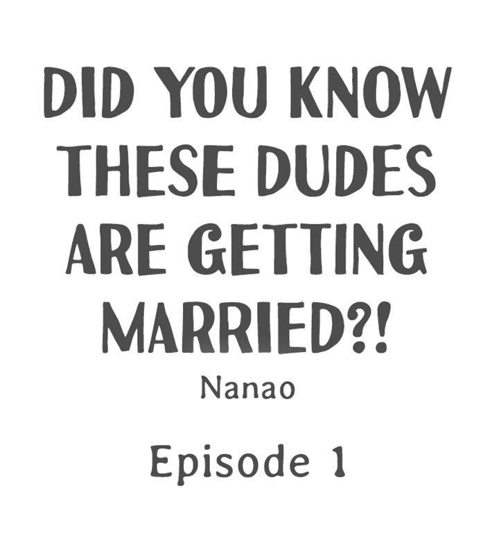 Did You Know These Dudes Are Getting Married?!