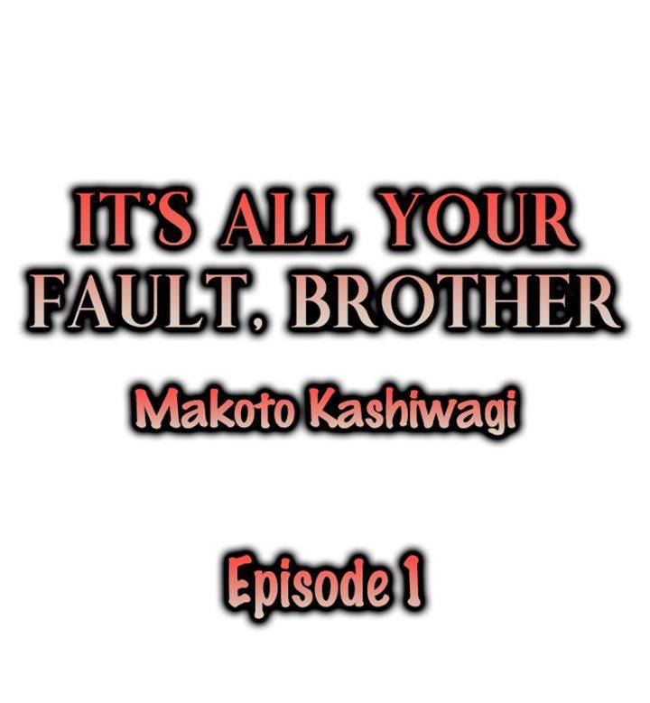 It's All Your Fault, Brother
