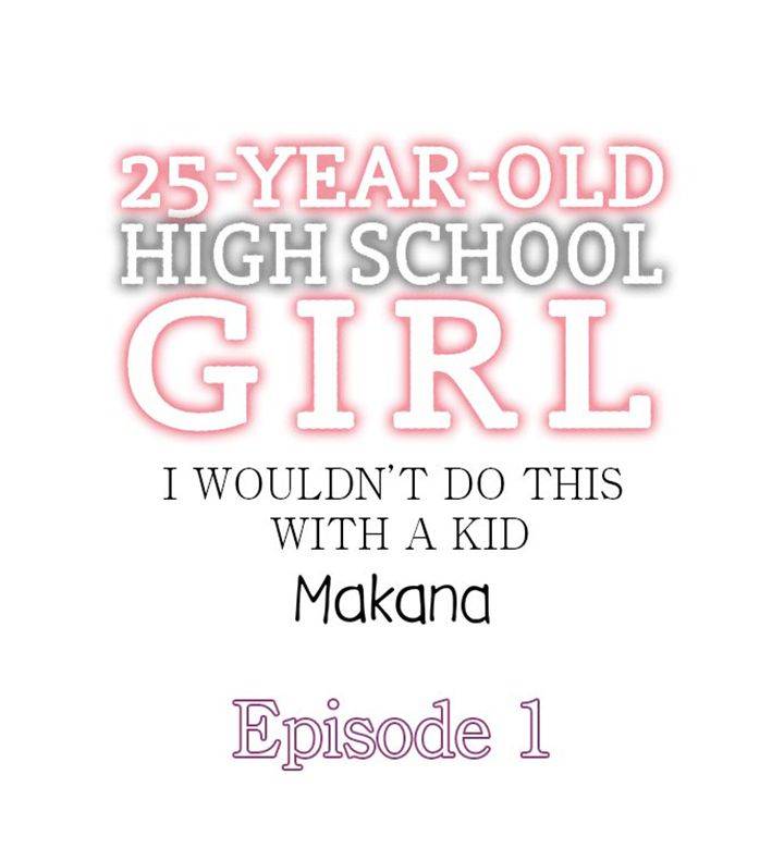 25-Year-Old High School Girl, I Wouldn't Do This with a Kid