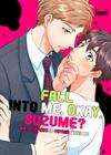 Fall For Me, Okay, Suzume? ~ Mr. Perfect Is Toying With Me • Chapter 16 • Page ik-page-4814753