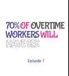 70% of Overtime Workers Will Have Sex • Chapter 7 • Page ik-page-4718391