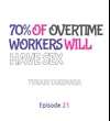 70% of Overtime Workers Will Have Sex • Chapter 21 • Page ik-page-4719143