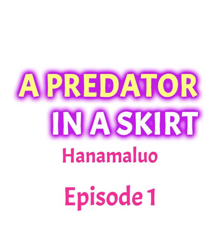 A Predator in a Skirt