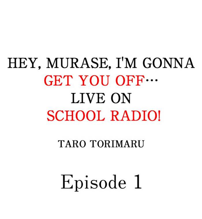 Hey, Murase, I'm Gonna Get You Off… Live on School Radio!