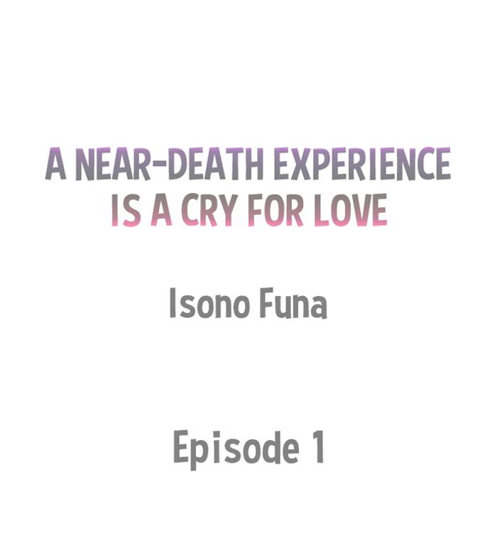 A Near-Death Experience Is a Cry for Love