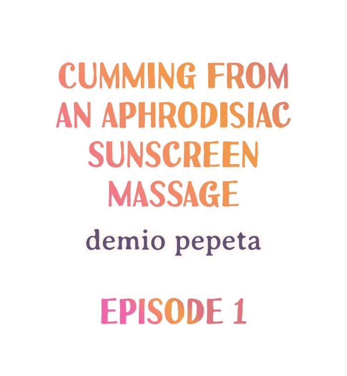 Cumming From an Aphrodisiac Sunscreen Massage