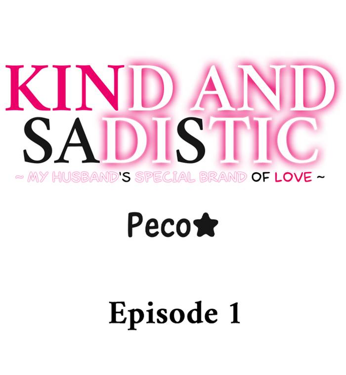 Kind and Sadistic ~ My Husband's Special Brand of Love ~