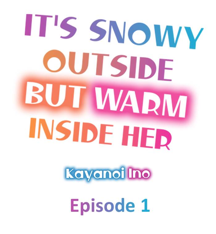It's Snowy Outside but Warm Inside Her