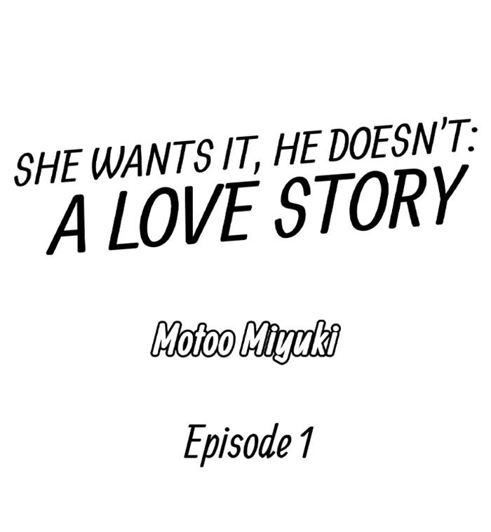 She Wants It, He Doesn't: A Love Story