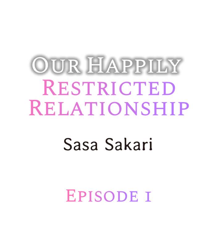 Our Happily Restricted Relationship