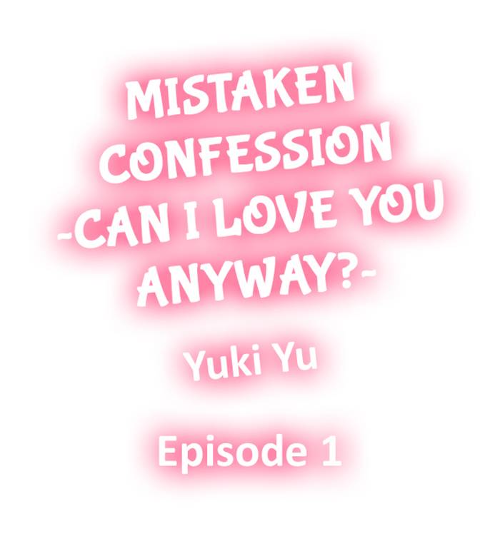 Mistaken Confession ~Can I Love You Anyway?~