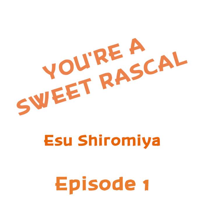 You're a Sweet Rascal