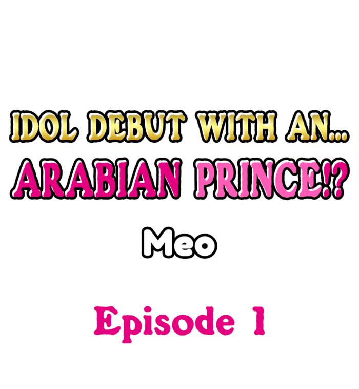 Idol Debut with an... Arabian Prince!?