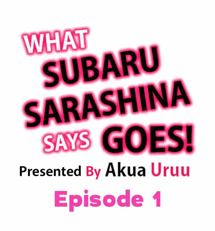 What Subaru Sarashina Says Goes!