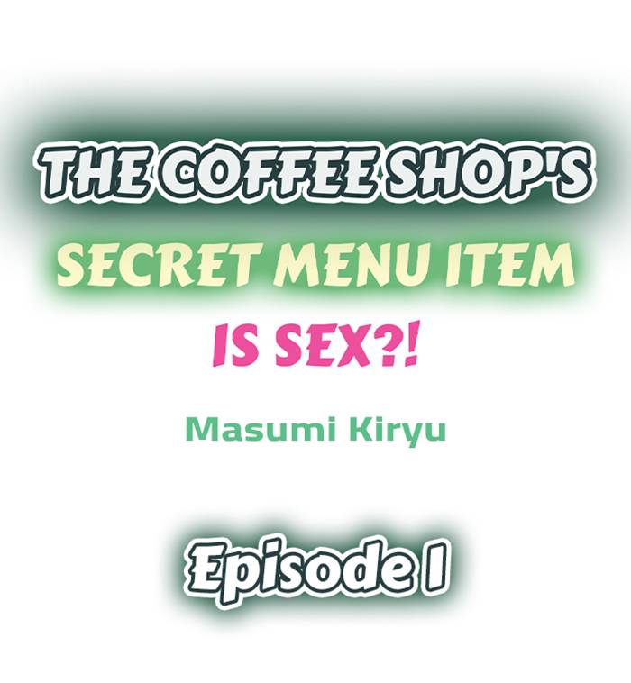 The Coffee Shop's Secret Menu Item is Sex?!