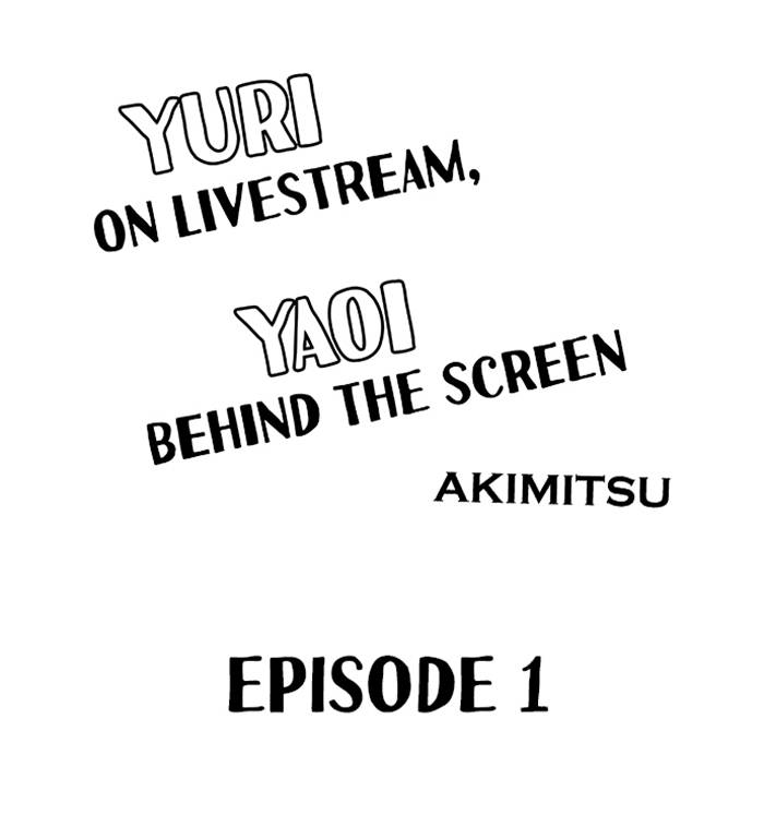 Yuri on Livestream, Yaoi Behind the Screen