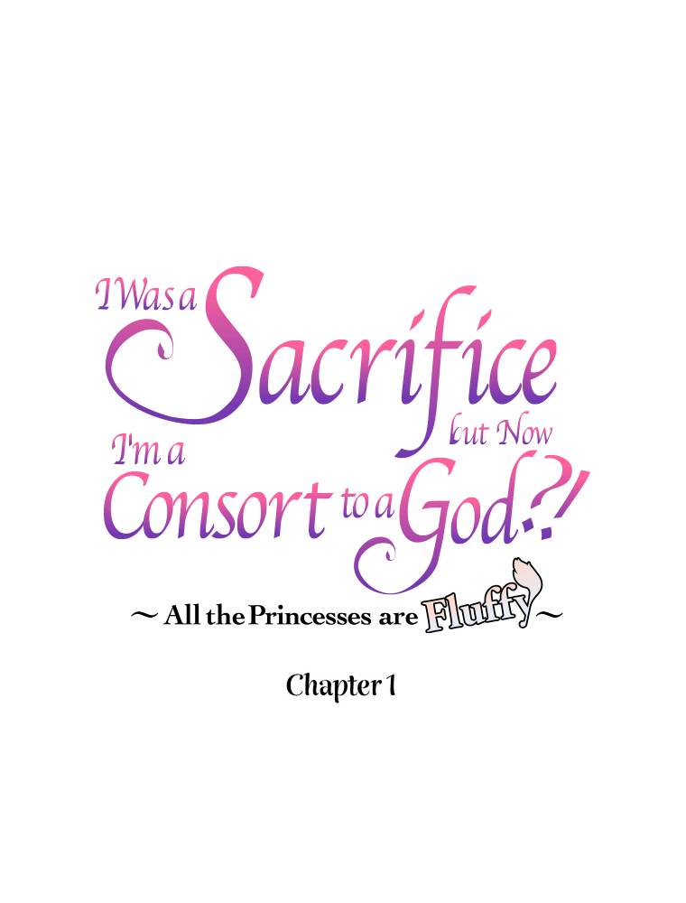 I Was a Sacrifice but Now I'm a Consort to a God?! ~All the Princesses are Fluffy~